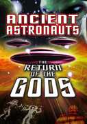 Ancient Astronauts: The Return of the Gods