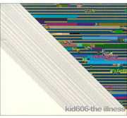 Illness , Kid606