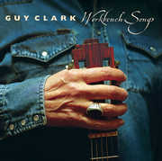 Workbench Songs , Guy Clark