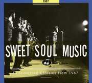 Sweet Soul Music: 1967 /  Various , Various Artists