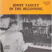 In the Beginning , Jimmy Yancey