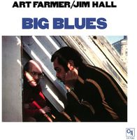 Art Farmer & Jim Hall - Big Blues [LP]