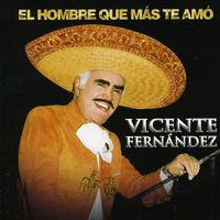 El Hombre Que Mas Te Amo