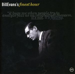 Bill Evans' Finest Hour , Bill Evans