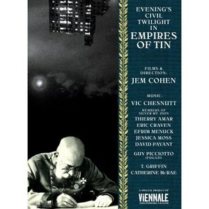 Empires of Tin , Jem Cohen