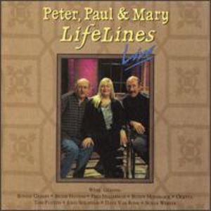 Lifelines Live , Peter, Paul and Mary