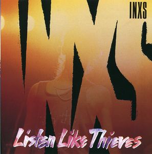 Listen Like Thieves [Import] , INXS