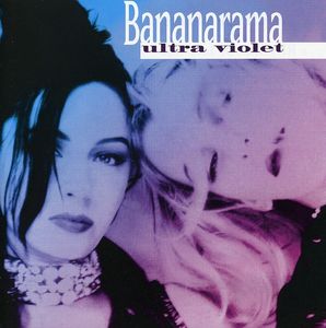 Ultra Violet , Bananarama