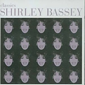 Classics , Shirley Bassey
