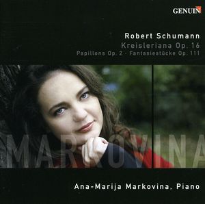 Papillons / Kreisleriana / 3 Fantasiestucke , Ana-Marija Markovina