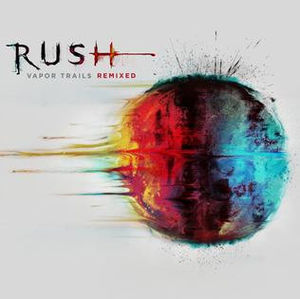 Vapor Trails REMIXED , Rush
