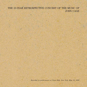 25 Year Retrospective Concert Of The Music Of John , John Cage