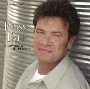 Now More Than Ever , Russ Taff