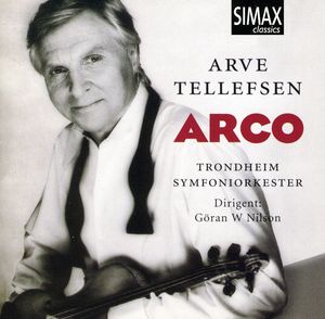 Arco: Violin Music , Arve Tellefsen