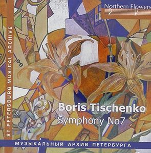 Tishchenko: Symphony No. 7 