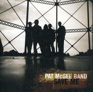 Save Me , Pat McGee