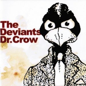 Dr Crow , The Deviants