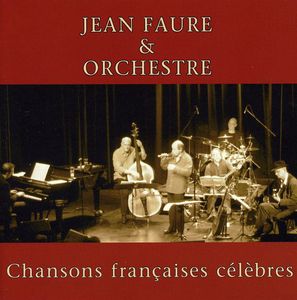 Famous French Chansons , Jean Faure & Orchestre