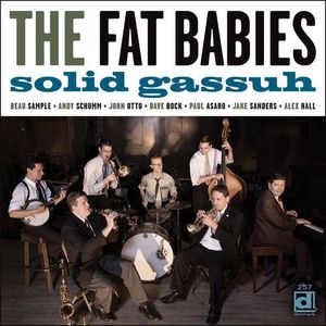 Solid Gassuh , The Fat Babies
