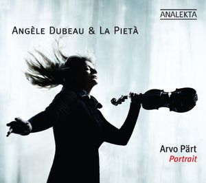 Angele Dubeau Plays Arvo Part , Angèle Dubeau