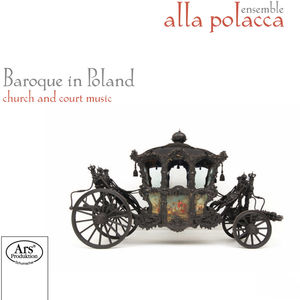 Baroque in Poland , Ensemble Alla Polacca