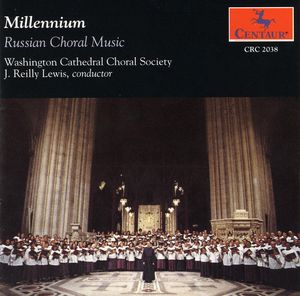 Millenium: Russian Choral Music , Washington National Cathedral Choral Society