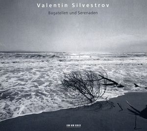 Bagatellen Und Serenaden , Valentin Silvestrov