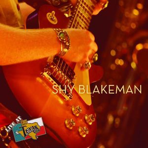 Live at Billy Bob's , Shy Blakeman