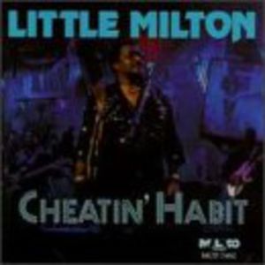 Cheatin Habit , Little Milton
