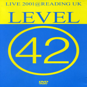 Live 2001 at Reading UK , Level 42