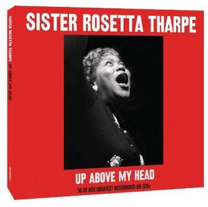 Up Above My Head [Import] , Sister Rosetta Tharpe