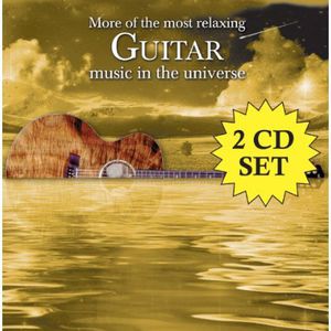 More Of The Most Relaxing Guitar Music In The Universe , Various Artists