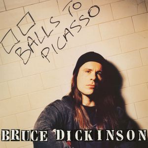 Balls To Picasso , Bruce Dickinson