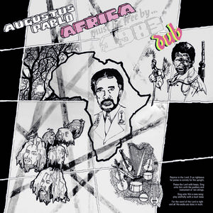 Africa Must Be Free By 1983 Dub , Augustus Pablo