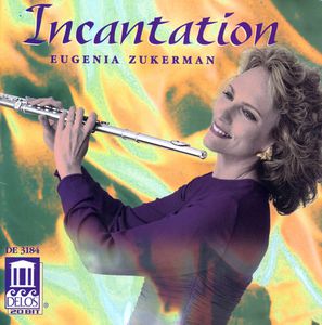 Incantations , Eugenia Zukerman