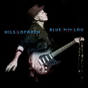 Blue With Lou , Nils Lofgren