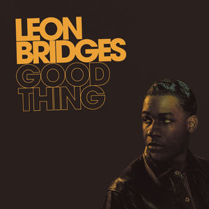 Good Thing , Leon Bridges