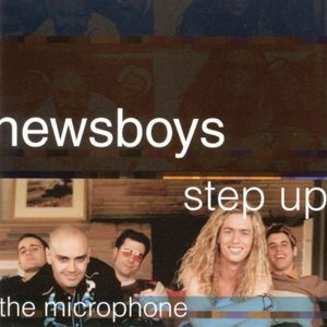 Step Up to the Microphone , Newsboys