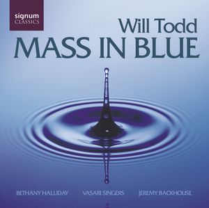 Mass in Blue , Vasari Singers