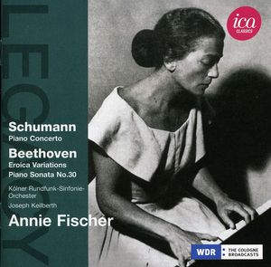 Legacy: Annie Fischer Plays Schumann & Beethoven , Annie Fischer