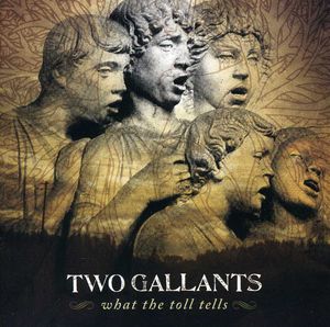 What the Toll Tells , Two Gallants