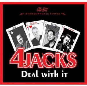 Deal with It , The 4 Jacks