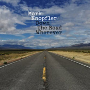 Down The Road Wherever , Mark Knopfler