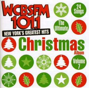 Ultimate Christmas Album, Vol. 7: WCBS FM 101.1 , Various Artists