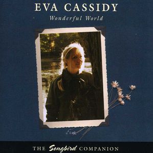 Wonderful World , Eva Cassidy