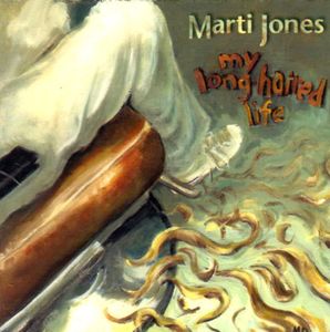 My Longhaired Life , Marti Jones