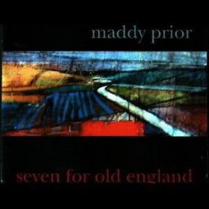 Seven for Old England , Maddy Prior