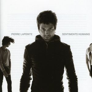 Sentiments Humains [Import] , Pierre Lapointe