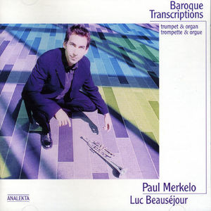 Baroque Transcription , Paul Merkelo