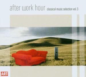 After Work Hour: Classical Music Selection 3 / Various , Various Artists